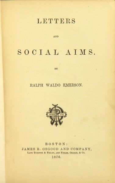 Item #47310 Letters and social aims. Ralph Waldo Emerson.