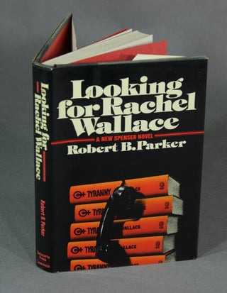 Item #47418 Looking for Rachel Wallace. Robert B. Parker