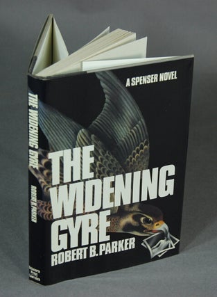 Item #47424 The widening gyre. Robert B. Parker