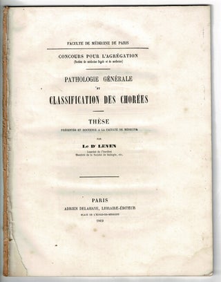 Item #47513 Pathologie générale et classification des chorées. Thèse présentée et soutenue...