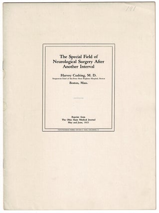 Item #47516 The special field of neurological surgery after another interval. Harvey Cushing
