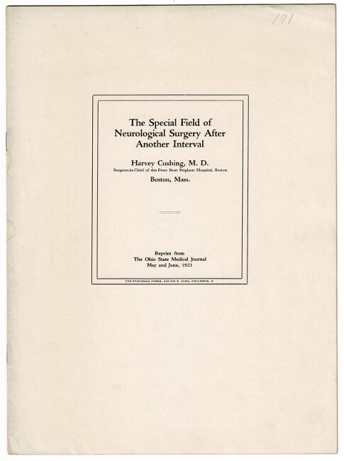 Item #47516 The special field of neurological surgery after another interval. Harvey Cushing.