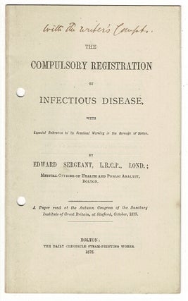 Item #47575 The compulsory registration of infectious disease, with especial reference to its...