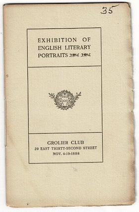 Item #47581 Exhibition of English literary portraits. Grolier Club