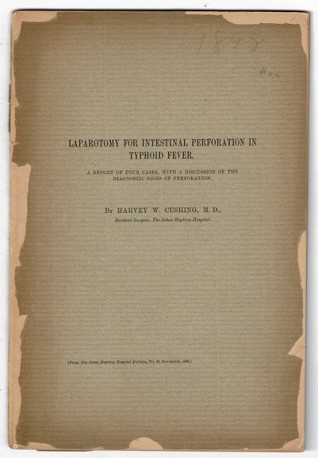 Item #47595 Laparotomy for intestinal perforation in typhoid fever. Harvey Cushing.