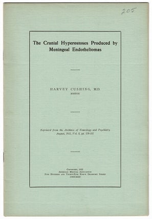 Item #47603 The cranial hyperostoses produced by meningeal endotheliomas. Harvey Cushing