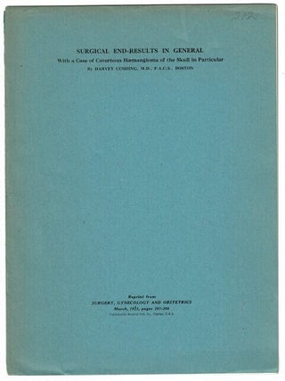 Item #47606 Surgical end-results in general, with a case of cavernous haemangioma of the skull in...