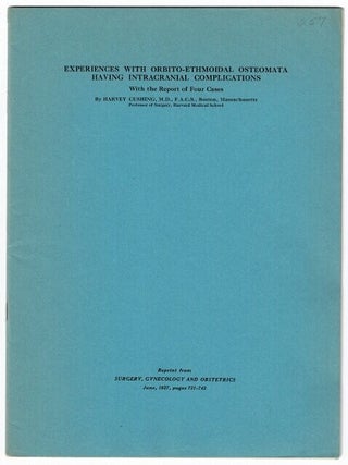 Item #47618 Experiences with orbito-ethmoidal osteomata having intracranial complications with...