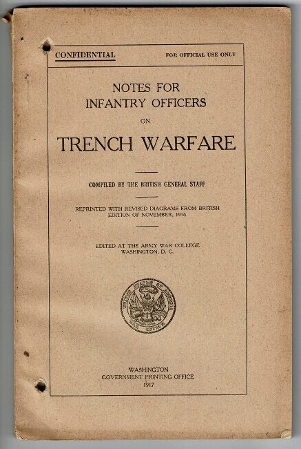 Notes for infantry officers on trench warfare. Compiled by the British ...
