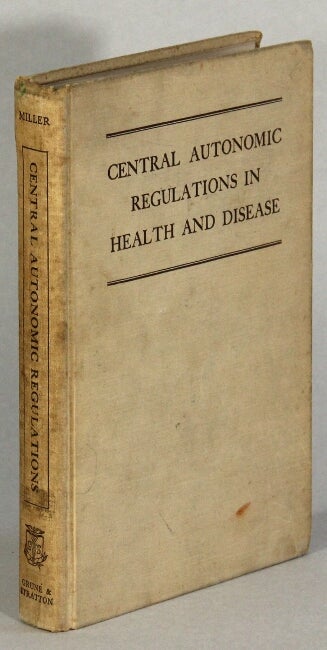 Item #47660 Central autonomic regulations in health and disease. Heymen R. Miller.