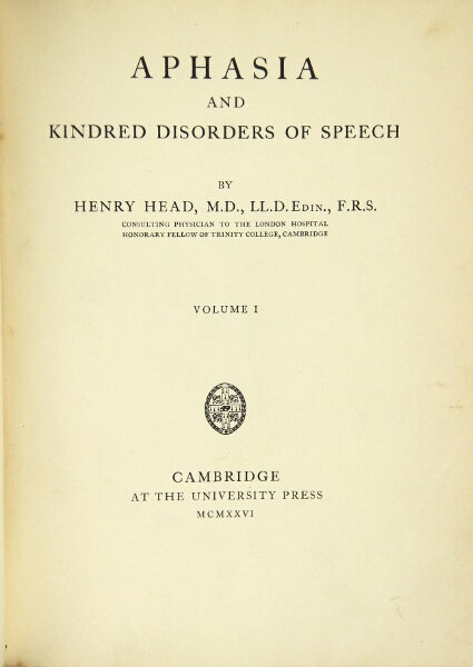 Item #47785 Aphasia and kindred disorders of speech. Henry Head.