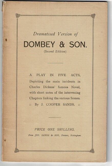 Item #47813 Dramatised version of Dombey & Son. (Second edition). A play in five acts. J. Cooper Sands.