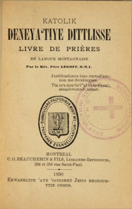 Item #47862 Katolik deneya'tiye dittlisse. Livre de prieres en langue Montagnaise. Laurent Legoff