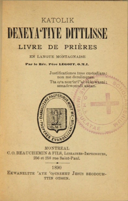 Item #47862 Katolik deneya'tiye dittlisse. Livre de prieres en langue Montagnaise. Laurent Legoff.
