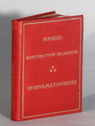 Item #47868 Le catechisme Micmac. Deuxieme edition. Henri-Joseph-Louis Buisson, a k. a. Pacifique...
