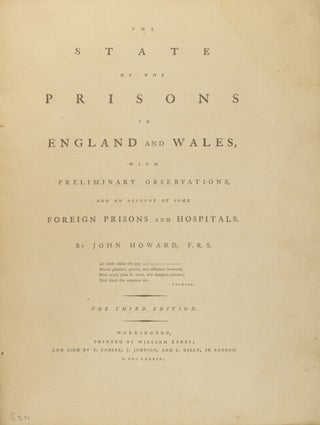 The state of the prisons in England and Wales, with preliminary observations, and an account of some foreign prisons and hospitals ... The third edition