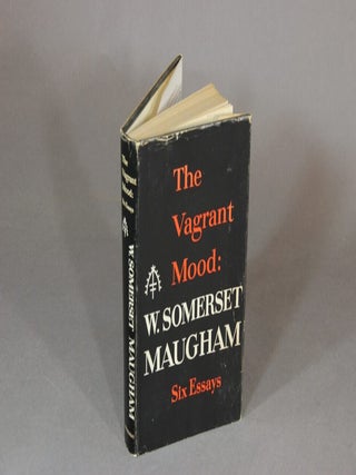 The vagrant mood. W. Somerset Maugham.