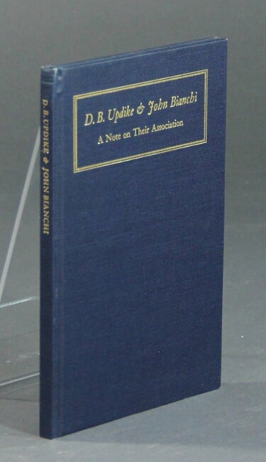 Item #48065 D. B. Updike & John Bianchi: a note on their association. DANIEL B. BIANCHI.