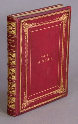 Poetry of the year or pastorals from our poets illustrative of the seasons. With chromolithographs from drawings by Birket Foster ... Harrison Weir ...L. E. Barker, T. Creswick ... J Wolfe ... David Cox...