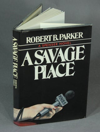 Item #48117 A savage place. Robert Parker