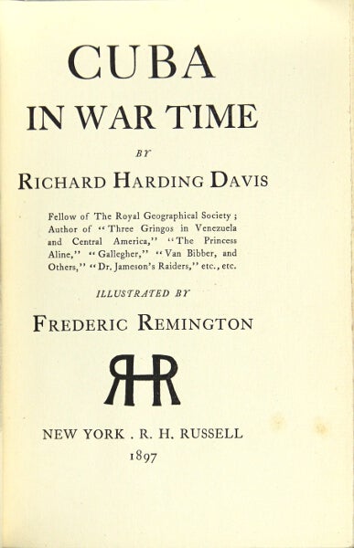 Item #48253 Cuba in war time. Richard Harding Davis.
