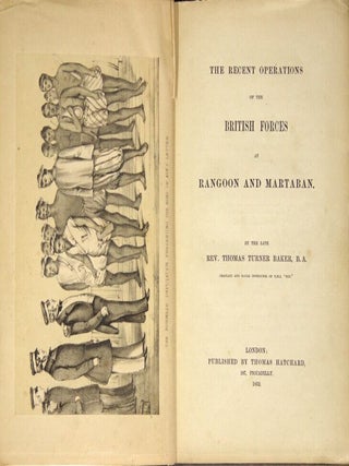 Item #48307 The recent operations of the British forces at Rangoon and Martaban. Thomas Turner...