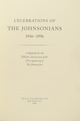 Celebrations of The Johnsonians, 1946-1996. A keepsake for the fiftieth anniversary of the first gathering of The Johnsonians.