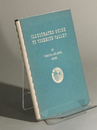 Item #48516 Illustrated guide to Yosemite valley. Virginia Adams, Ansel Adams