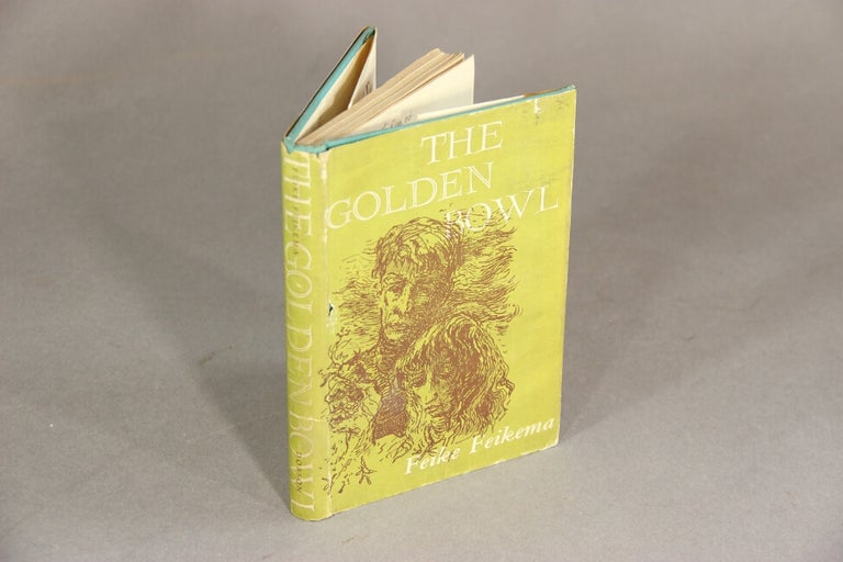 Item #48529 The Golden Bowl. A novel by Feike Feikema. Frederick Manfred.
