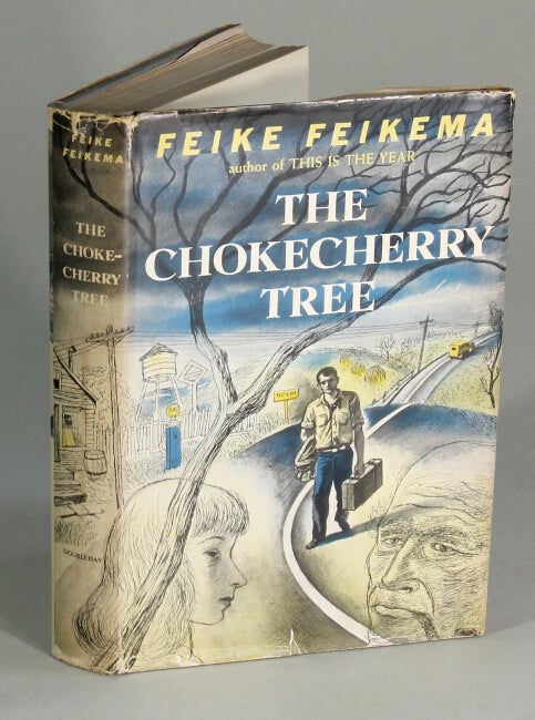 Item #48530 The chokecherry tree. A novel by Feike Feikema. Frederick Manfred.