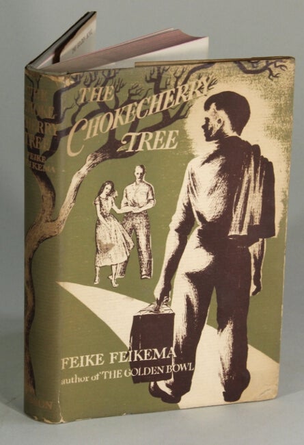 Item #48531 The chokecherry tree. A novel by Feike Feikema. Frederick Manfred.