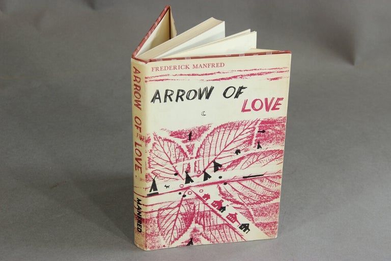 Item #48542 Arrow of love. Frederick Manfred.