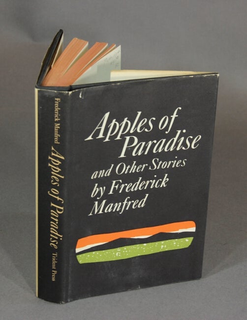 Item #48548 Apples of paradise and other stories. Frederick Manfred.
