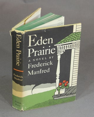 Item #48550 Eden Prairie. Frederick Manfred