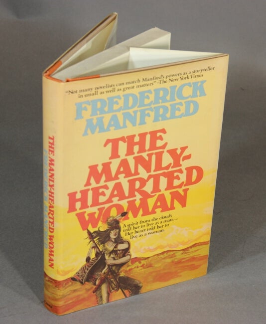 Item #48553 The manly-hearted woman. Frederick Manfred.