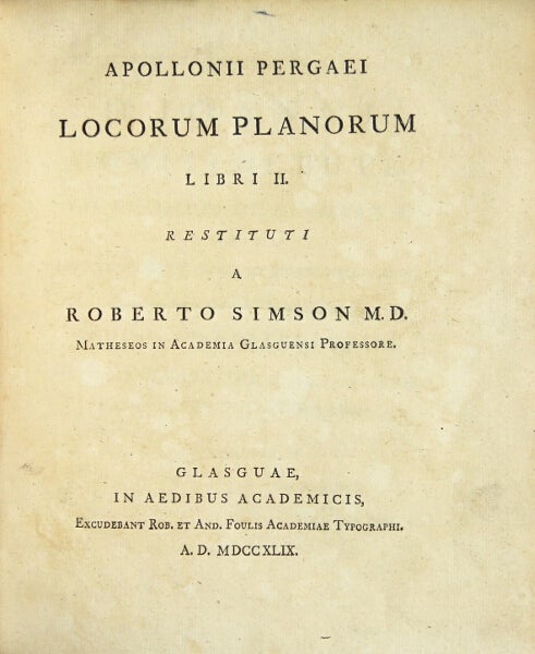 Item #48626 Apollonii Pergaei locorum planorum libri II. Restituti a Roberto Simson M.D. Apollonius of Perga.