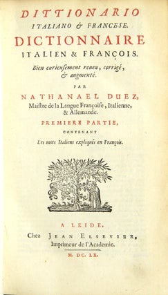 Item #48659 Dittionario Italiano & Francese. Dictionnaire Italien & Françoise. Bien curieusement...