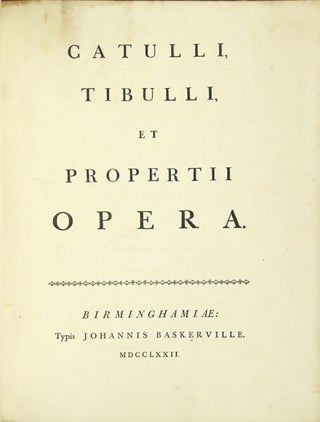 Item #48672 Catulli, Tibulli et Propertii. Opera. Tibullus Catullus, Propertius