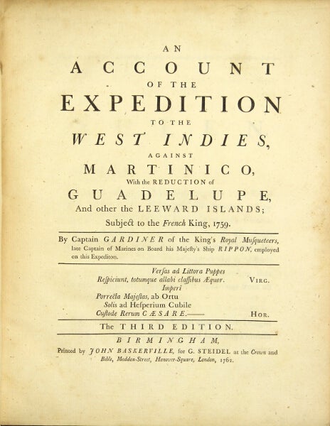 Item #48676 An account of the expedition to the West Indies, against Martinico, with the reduction of Guadelupe, and other the [sic] Leeward Islands; subject to the French King, 1759 ... The third edition. Richard Gardiner.