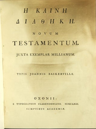 Item #48682 He Kaine Diatheke = Novum Testamentum. Juxta exemplar Millianum. Typis Joannis...