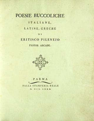 Item #48724 Poesie buccoliche Italiane, Latine, Greche. Eritisco Pilenejo, Pastor Arcade