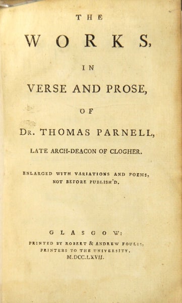 Item #48729 The works, in verse and prose ... enlarged with variations and poems, not before publish'd. Thomas Parnell.