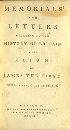 Item #48787 Memorials and letters relating to the history of Britain in the reign of James the...