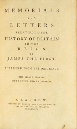 Item #48796 Memorials and letters relating to the history of Britain in the reign of James the...