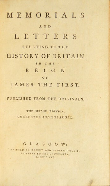 Item #48796 Memorials and letters relating to the history of Britain in the reign of James the First. Published from the originals. The second edition. David Dalrymple, Lord Hailes.