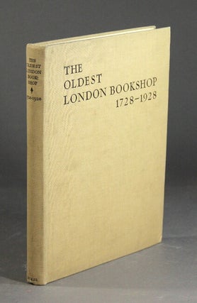 Item #48855 The oldest London bookshop. A history of two hundred years. George Smith, Frank Benger
