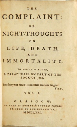 Item #48867 The complaint: or, night-thoughts on life, death, and immortality. To which is added,...