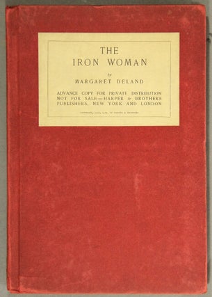 Item #4887 The iron woman. Margaret Deland