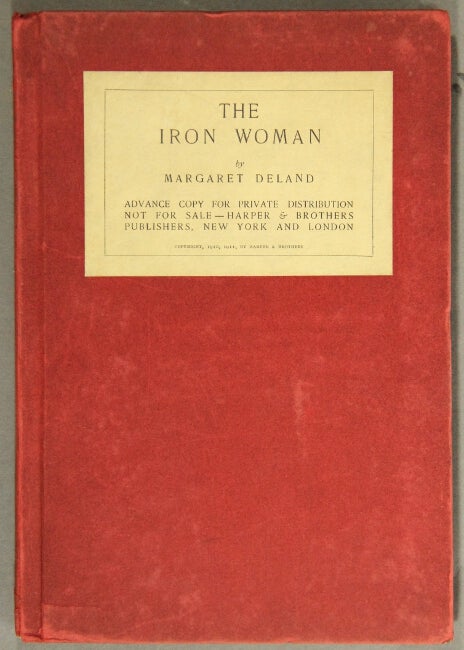 Item #4887 The iron woman. Margaret Deland.