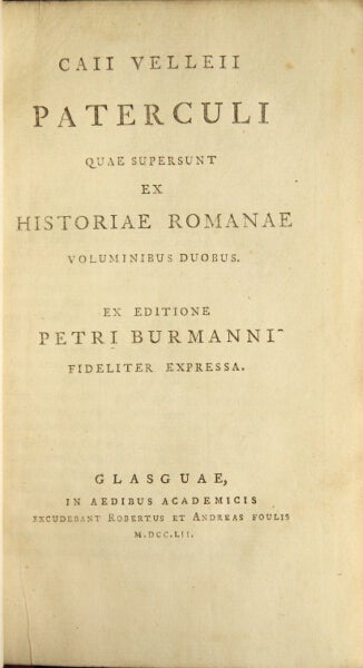 Item #48902 Caii Velleii Paterculi quae supersunt ex historiae Romanae voluminibus doubus. Ex editione Petri Burmanni fideliter expressa. Velleius Paterculus.